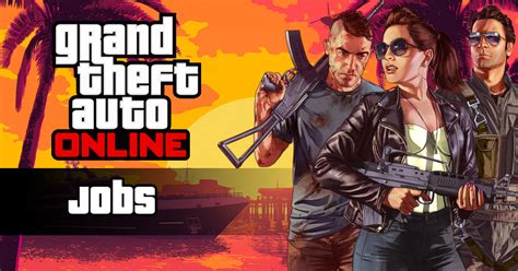GTA Online Jobs Database: All Game Modes & Missions List.